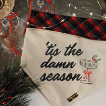 Load image into Gallery viewer, 'Tis the damn season