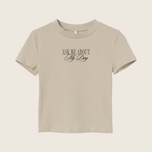 Ask me about my dog tshirt