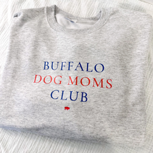 Load image into Gallery viewer, Buffalo Dog Moms Club Crewneck

